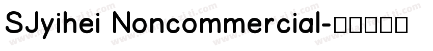 SJyihei Noncommercial字体转换